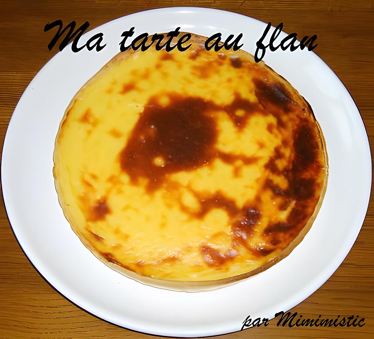 recette MA TARTE AU FLAN : délicieuse et très simple !