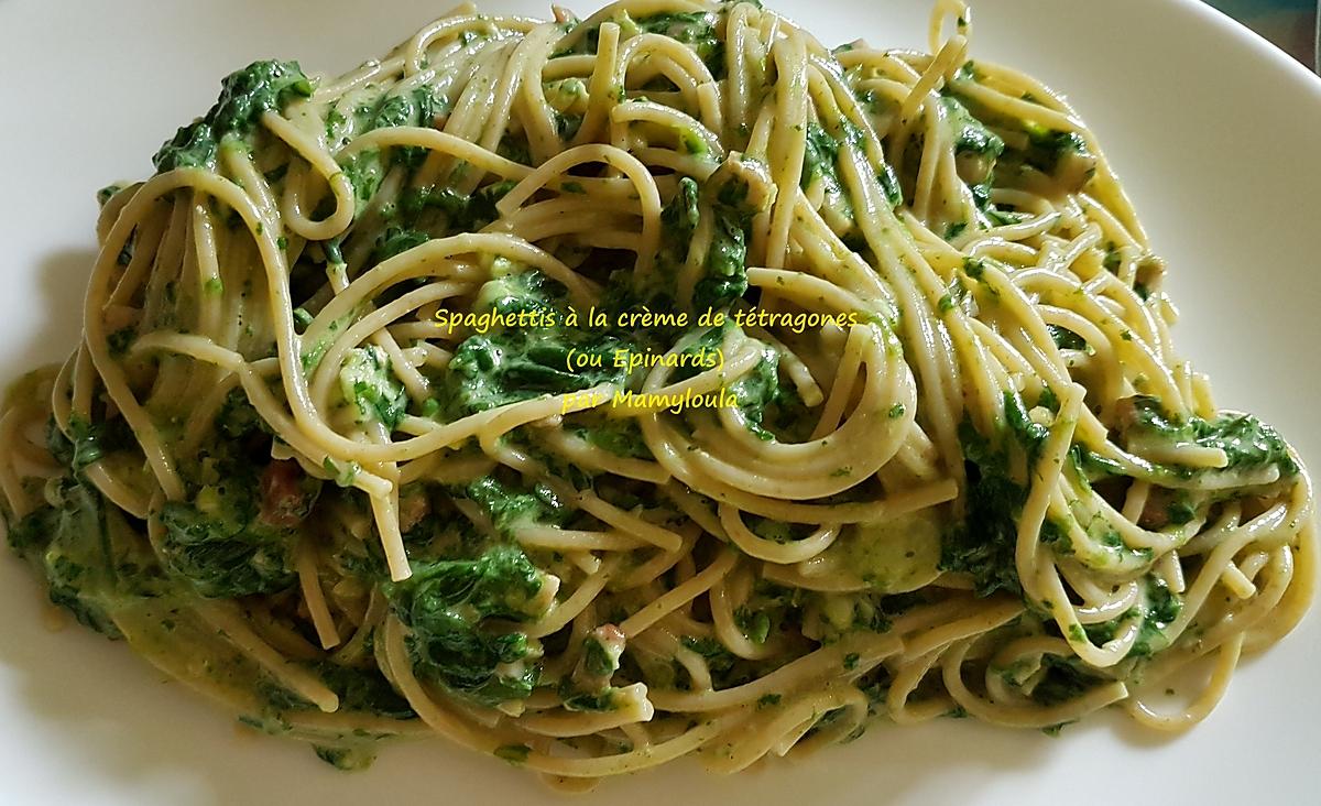 recette Spaghettis à la crème de tétragones (ou Epinards)