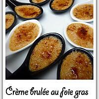 recette Crème brulée au foie gras