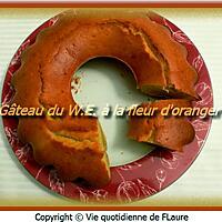 recette Gâteau du W.E. à la fleur d'oranger