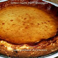 recette Gâteau ricotta façon cheesecake