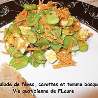 recette Salade de fèves, carotte et tomme basque