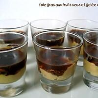 recette Verrine de foie gras, fruits secs et gelée de figues