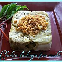 recette Charlotte d'aubergine & son crumble